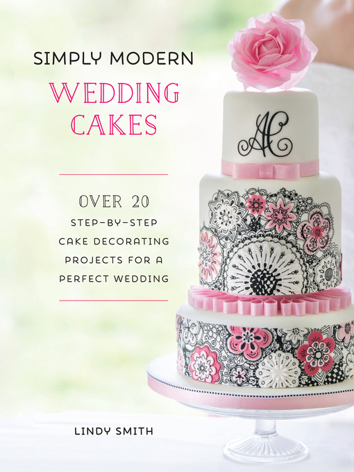 Title details for Simply Modern Wedding Cakes by Lindy Smith - Available